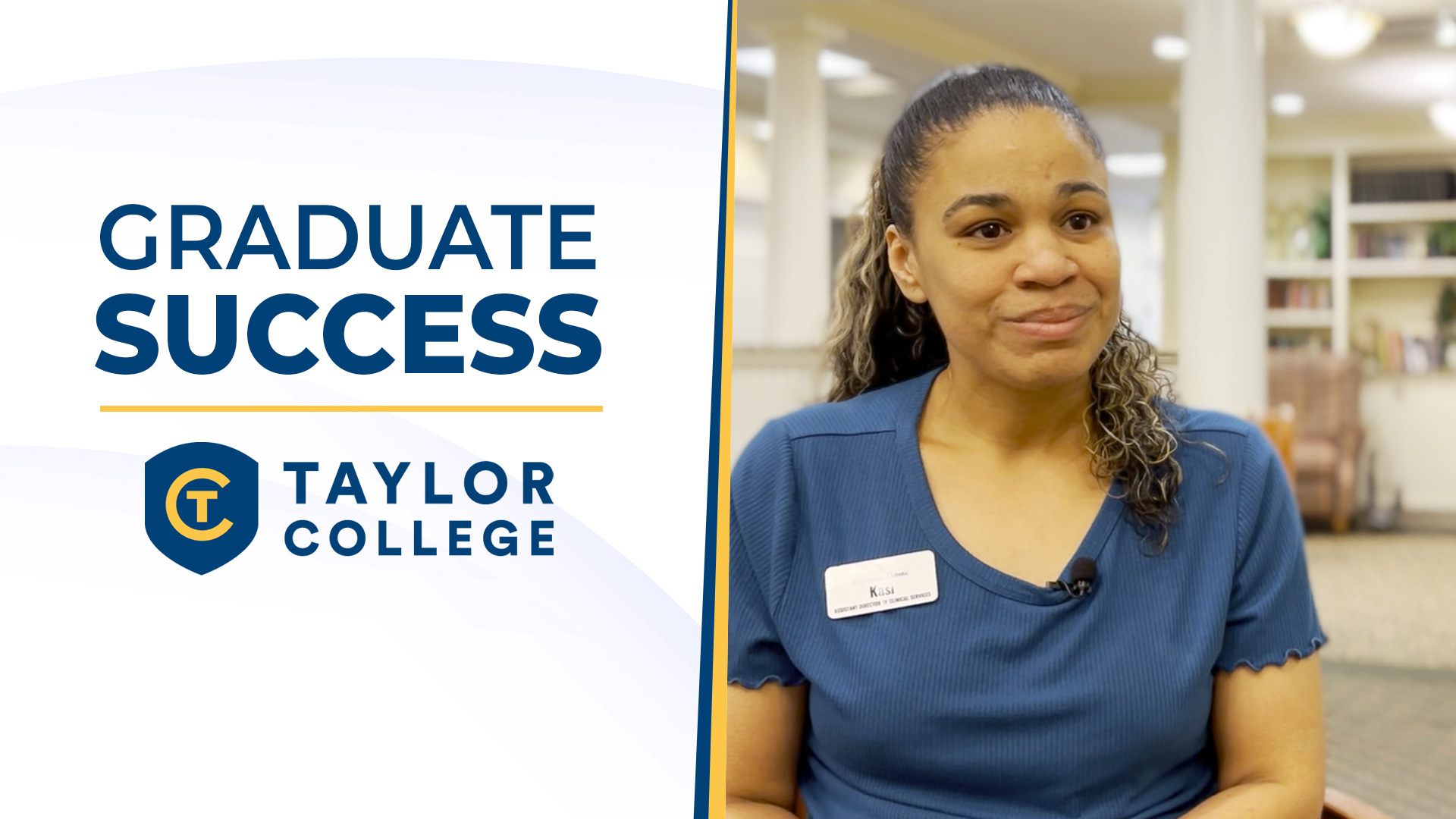 Taylor College Success Story Video